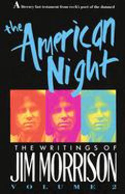 American Night The Writings of Jim Morrison 2nd 9780679734628 Front Cover