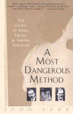 Most Dangerous Method The Story of Jung, Freud, and Sabina Spielrein  9780679735809 Front Cover