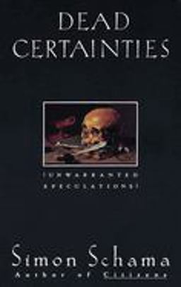 Dead Certainties Unwarranted Speculations  9780679736134 Front Cover