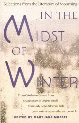 In the Midst of Winter Selections from the Literature of Mourning  9780679738275 Front Cover