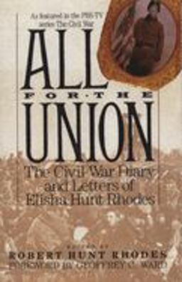 All for the Union The Civil War Diary and Letters of Elisha Hunt Rhodes  9780679738282 Front Cover