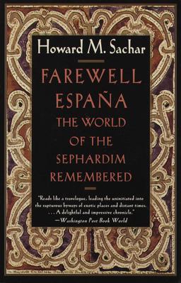 Farewell Espana The World of the Sephardim Remembered  9780679738466 Front Cover