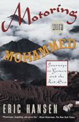 Motoring with Mohammed Journeys to Yemen and the Red Sea  9780679738558 Front Cover