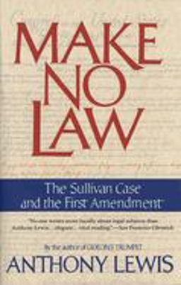 Make No Law The Sullivan Case and the First Amendment  9780679739395 Front Cover