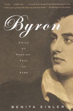 Byron Child of Passion, Fool of Fame  9780679740858 Front Cover