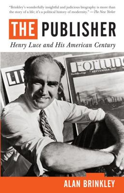 Publisher Henry Luce and His American Century  9780679741541 Front Cover