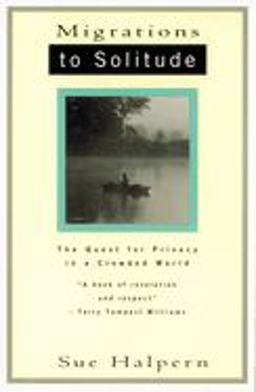 Migrations to Solitude The Quest for Privacy in a Crowded World  9780679742418 Front Cover