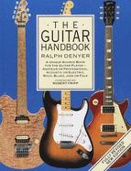 Guitar Handbook A Unique Source Book for the Guitar Player - Amateur or Professional, Acoustic or Electrice, Rock, Blues, Jazz, or Folk  9780679742753 Front Cover