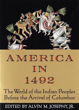 America In 1492 The World of the Indian Peoples Before the Arrival of Columbus  9780679743378 Front Cover