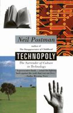Technopoly The Surrender of Culture to Technology  9780679745402 Front Cover