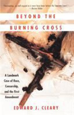 Beyond the Burning Cross A Landmark Case of Race, Censorship, and the First Amendment  9780679747031 Front Cover