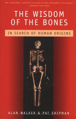 Wisdom of the Bones In Search of Human Origins  9780679747833 Front Cover