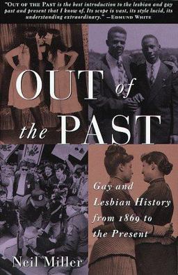 Out of the Past : Gay and Lesbian History from 1869 to the Present  9780679749882 Front Cover