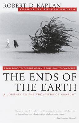 Ends of the Earth From Togo to Turkmenistan, from Iran to Cambodia, a Journey to the Frontiers of Anarchy  9780679751236 Front Cover