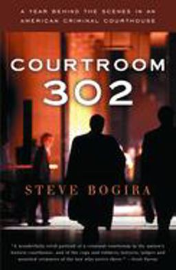Courtroom 302 A Year Behind the Scenes in an American Criminal Courthouse  9780679752066 Front Cover