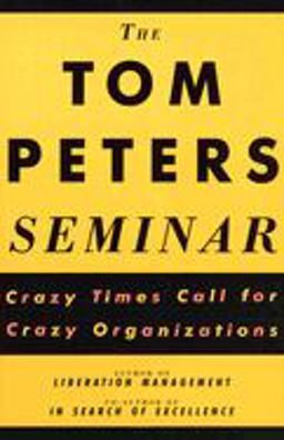 The Tom Peters Seminar The Tom Peters Seminar