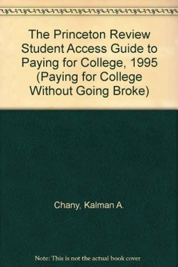 The Princeton Review Student Access Guide to Paying for College 1995