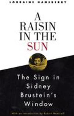 Raisin in the Sun and the Sign in Sidney Brustein's Window  9780679755319 Front Cover