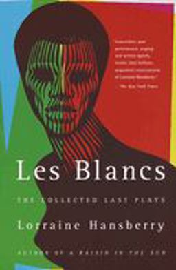 Blancs: the Collected Last Plays The Drinking Gourd/What Use Are Flowers?  9780679755326 Front Cover