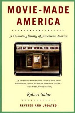 Movie-Made America A Cultural History of American Movies  9780679755494 Front Cover
