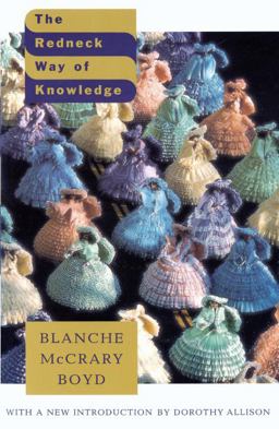 Redneck Way of Knowledge With a New Introduction by Dorothy Allison  9780679757672 Front Cover