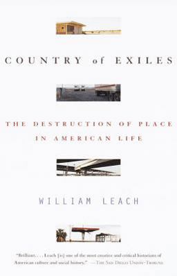 Country of Exiles The Destruction of Place in American Life  9780679758655 Front Cover