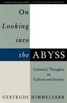 On Looking into the Abyss Untimely Thoughts on Culture and Society  9780679759232 Front Cover
