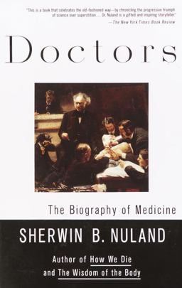 Doctors The Biography of Medicine 2nd 9780679760092 Front Cover