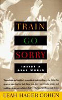 Train Go Sorry Inside a Deaf World  9780679761655 Front Cover