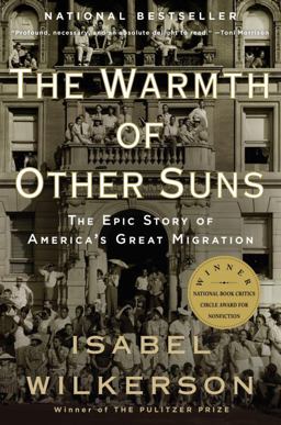 Warmth of Other Suns The Epic Story of America's Great Migration  9780679763888 Front Cover