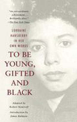 To Be Young, Gifted and Black A Memoir with an Introduction by James Baldwin  9780679764151 Front Cover