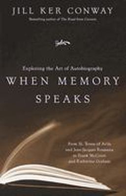 When Memory Speaks Exploring the Art of Autobiography  9780679766452 Front Cover