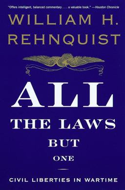 All the Laws but One Civil Liberties in Wartime  9780679767329 Front Cover