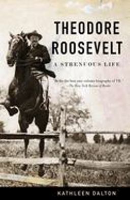 Theodore Roosevelt A Strenuous Life  9780679767336 Front Cover