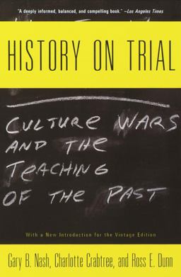 History on Trial Culture Wars and the Teaching of the Past  9780679767503 Front Cover