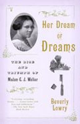 Her Dream of Dreams The Rise and Triumph of Madam C. J. Walker  9780679768036 Front Cover