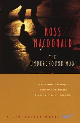 Underground Man A Lew Archer Novel  9780679768081 Front Cover