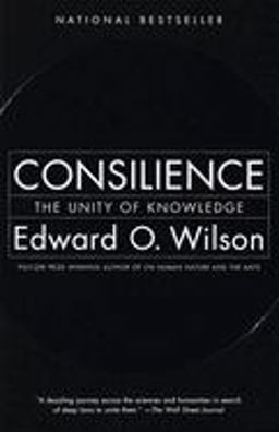 Consilience The Unity of Knowledge  9780679768678 Front Cover
