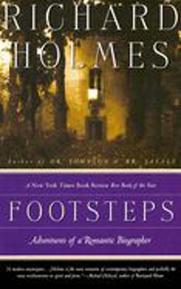 Footsteps Adventures of a Romantic Biographer  9780679770046 Front Cover