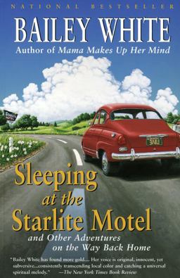 Sleeping at the Starlite Motel And Other Adventures on the Way Back Home  9780679770152 Front Cover