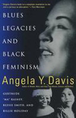 Blues Legacies and Black Feminism Gertrude Ma Rainey, Bessie Smith, and Billie Holiday  9780679771265 Front Cover
