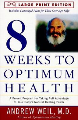Eight Weeks to Optimum Health