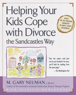 Helping Your Kids Cope with Divorce the Sandcastles Way Based on the Program Mandated in Family Courts Nationwide  9780679778011 Front Cover