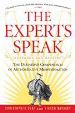 Experts Speak The Definitive Compendium of Authoritative Misinformation (Revised Edition)  9780679778066 Front Cover