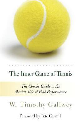 Inner Game of Tennis The Classic Guide to the Mental Side of Peak Performance  9780679778318 Front Cover