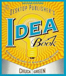 Desktop Publisher's Idea Book : Second Edition 2nd 1997 9780679780069 Front Cover