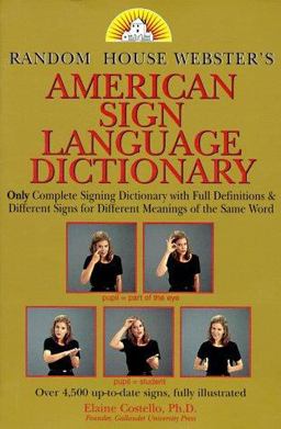 Random House Webster's American Sign Language Dictionary  9780679780113 Front Cover