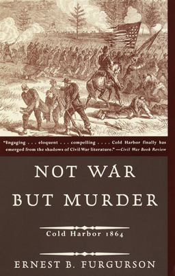 Not War but Murder Cold Harbor 1864  9780679781394 Front Cover