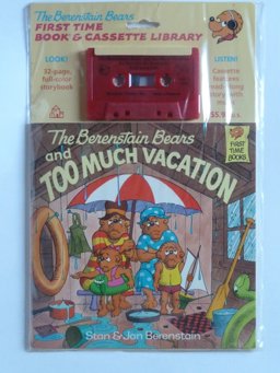 The Berenstain Bears and Too Much Vacation