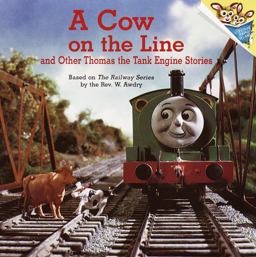 A Cow on the Line and Other Thomas the Tank Engine Stories
